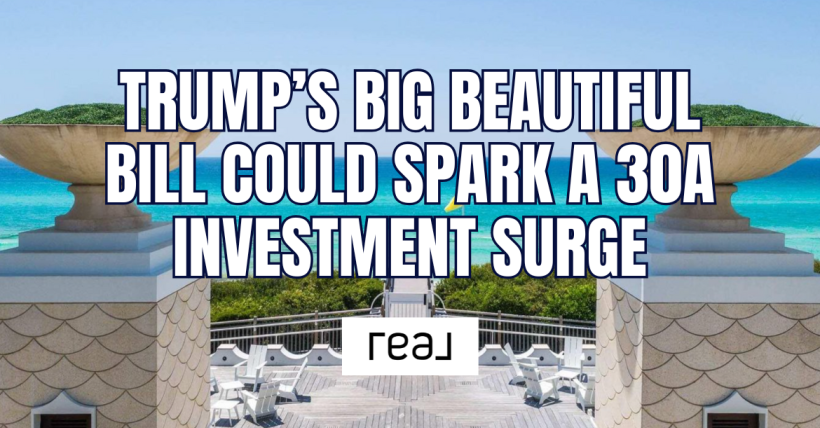 Trump's Big Beautiful Bill Could Spark a 30A Investment Surge